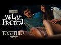 映画「トゥギャザー」特別映像（WE LOVE PRACTICAL）