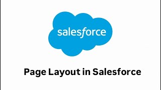Lecture 3 || Page Layout in Salesforce | Salesforce Tutorial | Salesforce Admin