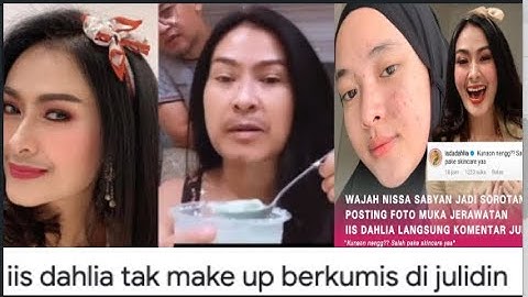 KEMARAHAN IIS DAHLIA, DI NYINYIRAN NITIZEN UNTUK IIS DAHLIA, TANPA MAKE UP MIRIP LELAKI