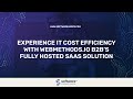 Experience it cost efficiency with webmethodsio b2bs fully hosted saas solution