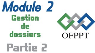 OFPPT:Gestion des dossiers:Révision de fin de module 2 ناس الدقيقة 90