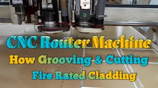 How Fire Rated Cladding Grooving & Cutting is done With CNC Router Machine.