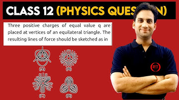 Three positive charges of equal value q are placed at vertices of an equilateral triangle