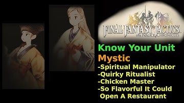 Know Your Unit [FFT The Ivalice Chronicles] - Mystic