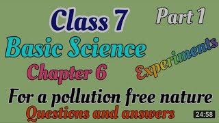 Basic science Class 7 Chapter 6 | For a pollution free nature | Well Explained  question & answers