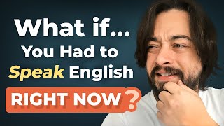 Would You Be READY? How to Speak English WELL at ANY TIME