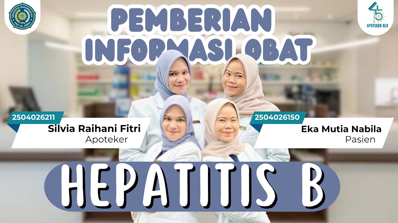 PELAYANAN INFORMASI OBAT (PIO) HEPATITIS B | APOTEKER UHAMKA 45 | KELAS A