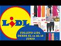 FOLLETO LIDL /CATALOGO LIDL LUNES 22 AL DOMINGO 28 JUNIO #lidl