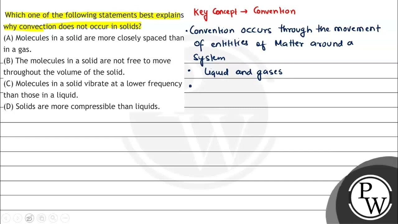 Which one of the following statements best explains why convection does