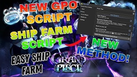 GRAND PIECE ONLINE SCRIPT AUTO SHIP FARM AUTO DUNGEONS DF NOTIFIER BEST GPO SCRIPT FOR FARM!
