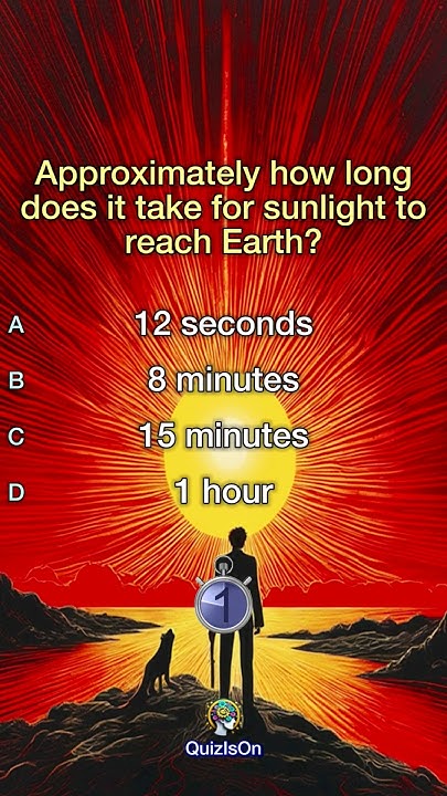Approximately How Long Does It Take For Sunlight To Reach Earth approximately-how-long-does-it-take-for-sunlight-to-reach-earth