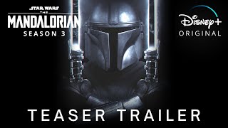 The Mandalorian | Season 3 | Teaser Trailer | Disney+