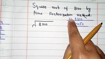 square root of 8100 by prime factorization method