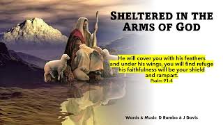 SHELTERED IN THE ARMS OF GOD (Minus One with lyrics)