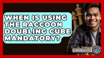 When Is Using The Raccoon Doubling Cube Mandatory? - The Board Game Xpert