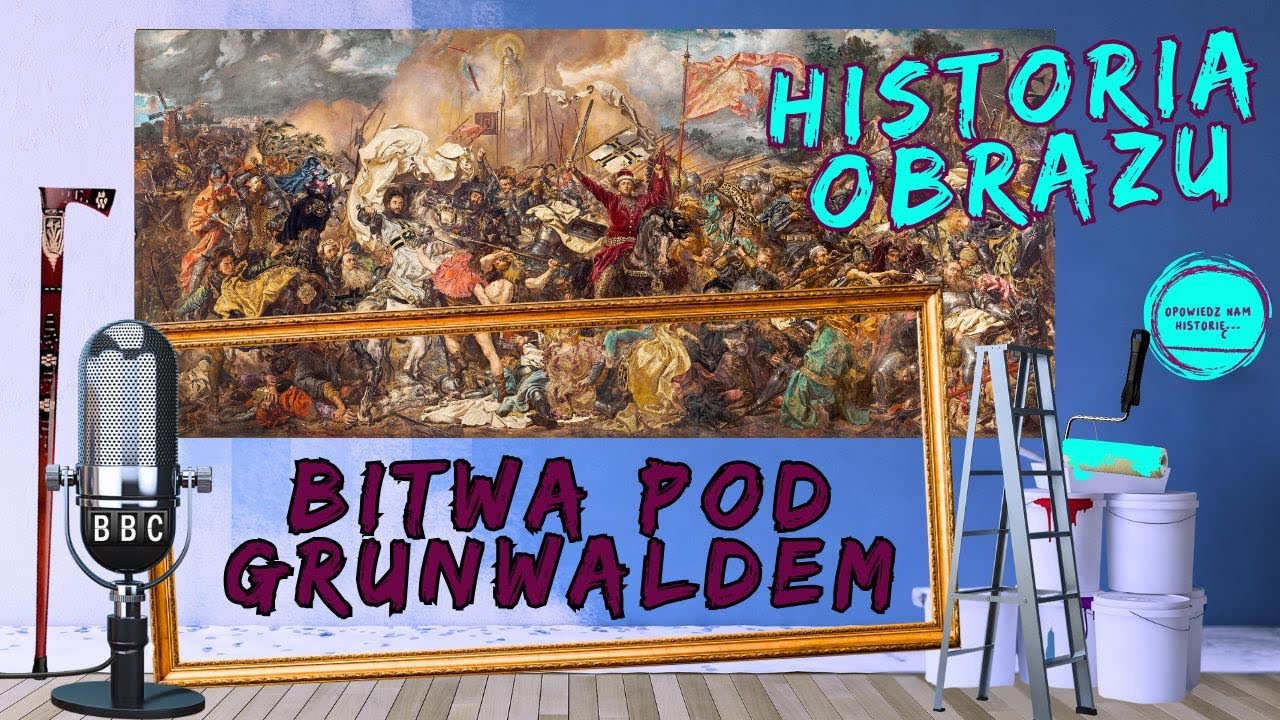 HISTORIA OBRAZU BITWA POD GRUNWALDEM - YouTube
