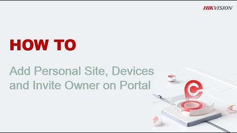 How to Add Personal Site, Devices and Invite Owner on Portal