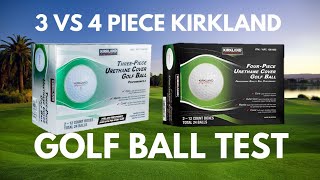 Kirkland Signature 3 Piece vs 4 Piece | Kirkland Golf Ball Review!