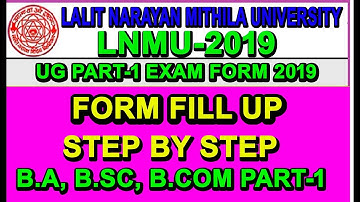 HOW TO FILL LNMU UG PART 1 EXAMINATION FORM 2019