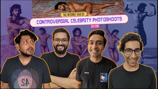 The Internet Said So | EP 138 | Controversial Celebrity Photoshoots