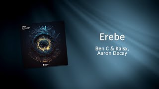 Ben C & Kalsx, Aaron Decay - Erebe