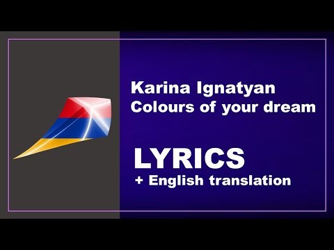 Karina Ignatyan - Colours of your dream - Armenia - LYRICS with English translation