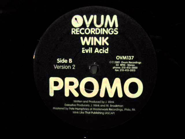 Watch Wink.Evil Acid.Version 2.Ovum Recordings 2001. on YouTube Watch Wink.Evil Acid.Version 2.Ovum Recordings 2001. on YouTube