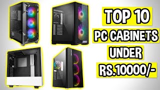 Top 10 Best Gaming PC Cabinets Under 10000 Rs/- 2020 (Hindi)