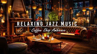 Rainy Night at Cozy Coffee Shop Ambience ☕ Relaxing Jazz Instrumental Music for Study, Work, Focus
