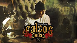 Carlitos Junior - Falsos Judas (Video Oficial)