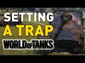 Setting a TRAP in World of Tanks!