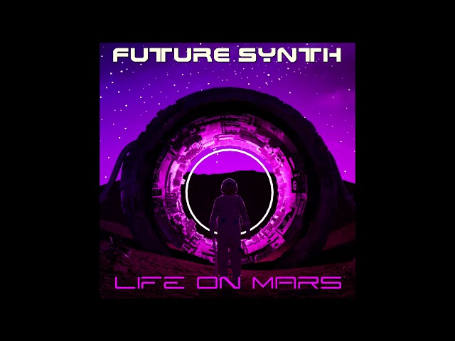 Future Synth - Life On Mars