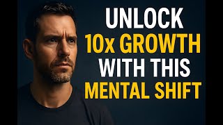 This One Mindset Shift Will 10x Your Life | GoalHustle Network