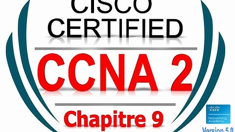 CCNA2 R&S Essentials (Version 5.0) - exam Chapter 9 | Form French