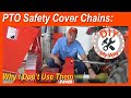 PTO Safety Cover Chains: Why I don't Use Them (#133)