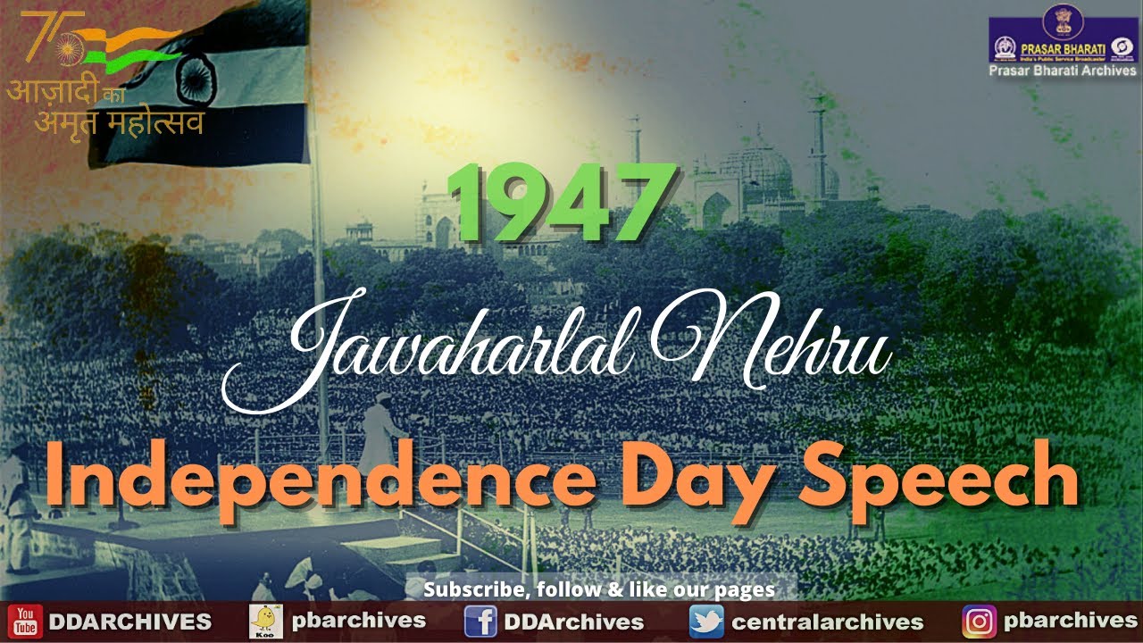 1947 - Then PM Pandit Jawaharlal Nehru's Independence Day Speech