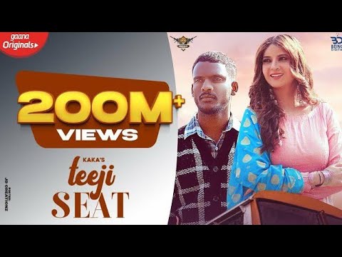 Teeji Seat | Kaka  | official HD video |  | teeji seat song | latest Punjabi