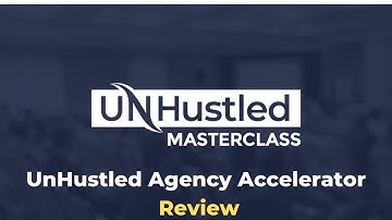 UnHustled Agency Accelerator Reviews