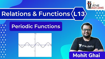 JEE Maths: Relations and Functions L13 | Periodic Functions | Mathemagicians | Mohit Ghai
