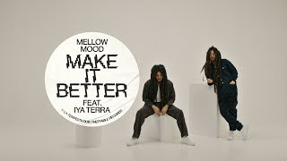 Mellow Mood feat. Iya Terra - Make It Better (Lyrics visualizer)
