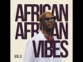 Dj Black Spygo   African Vibe 2 (Set Mix)