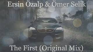 Ersin Özalp & Ömer Selik -The First (Original Mix) Resimi