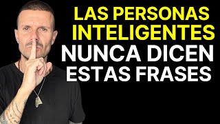 11 Cosas y 14 Frases que la GENTE INTELIGENTE Nunca Dice Las Personas Inteligentes No Piensan esto!