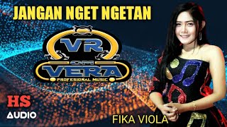 JANGAN NGET NGETAN - FIKA VIOLA OM.VERA PROFESIONAL MUSIK LIVE TADDEN CAMPLONG