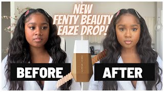 fenty eaze drop skin tint review and swatches!