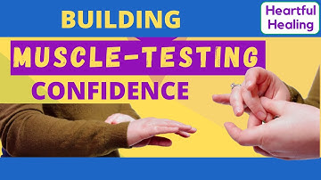Building Confidence in Muscle Testing