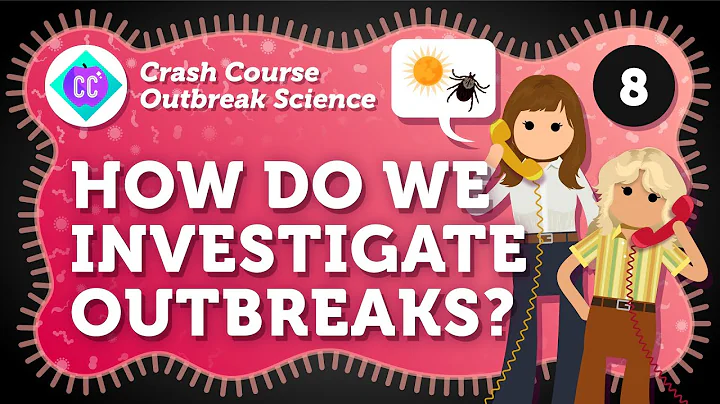 How Do We Investigate Outbreaks? Epidemiology: Crash Course Outbreak Science #8 - DayDayNews
