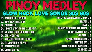SLOW ROCK LOVE SONGS MEDLEY 💖 BEST LUMANG TUGTUGIN NOONG 90S 🎧 MGA LUMANG TUGTUGIN NOONG 90S