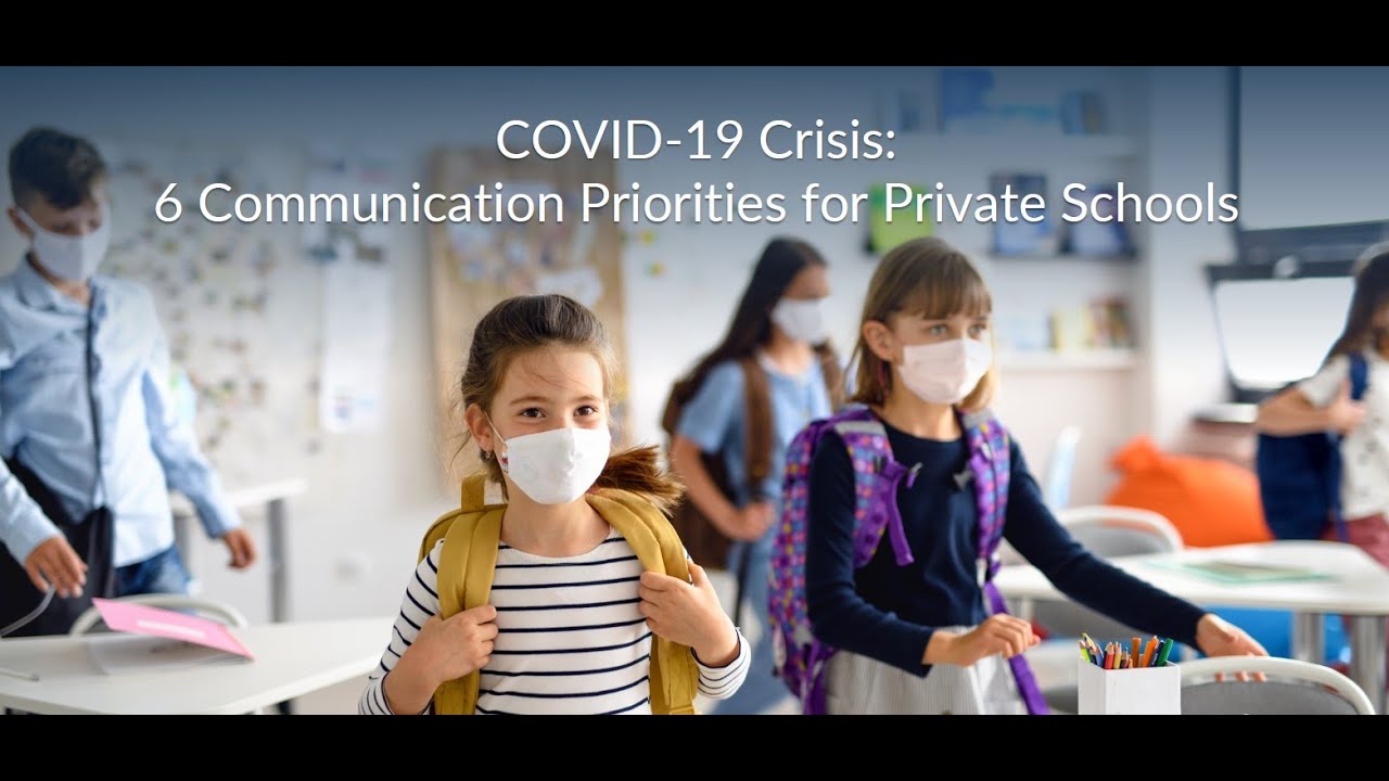 Covid-19 Crisis: 6 Communications Priorities for Private Schools