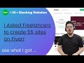 I paid them 5$ to create my website on Fiverr
